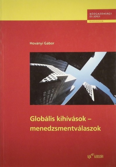 Hoványi Gábor - Globális kihívások - menedzsmentválaszok