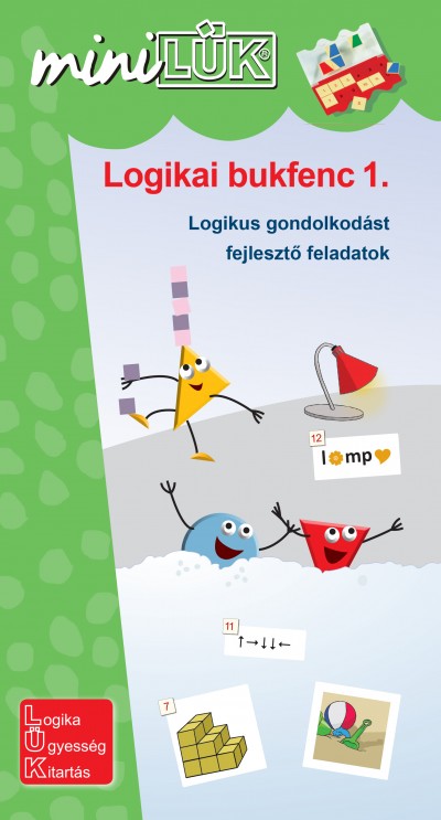Gál Józsefné (Összeáll.) - Logikai bukfenc 1. - Logikai gondolkodást fejlesztő feladatok 2. osztály