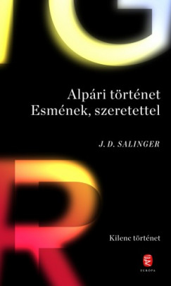 Jerome David Salinger - Alpári történet Esmének, szeretettel