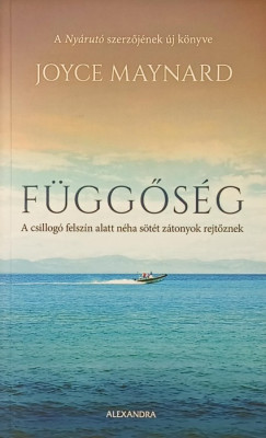 Joyce Maynard - Függőség