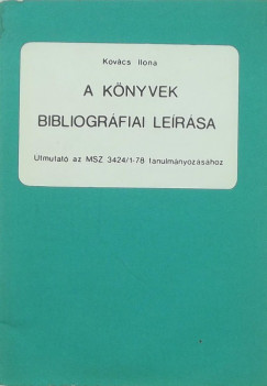 Kovcs Ilona - A knyvek bibliogrfiai lersa