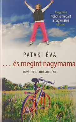 Pataki �va - ...�s megint nagymama