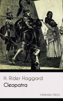 H. Rider Haggard - Cleopatra