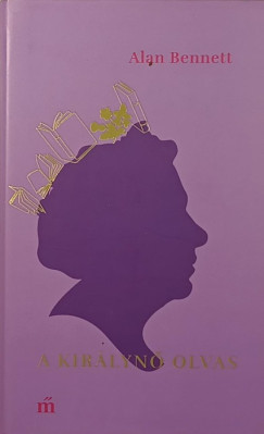 Alan Bennett - A királynő olvas