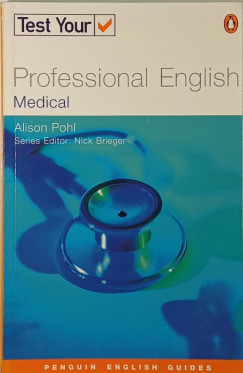 Alison Pohl - Test Your Professional English - Medical