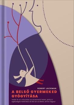 Robert Jackman - A bels� gyermeked gy�gy�t�sa