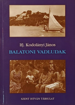 Ifj. Kodolányi János - Balatoni vadludak