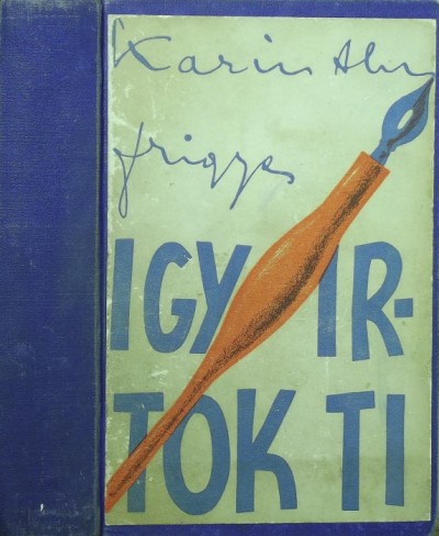 Karinthy Frigyes - Így írtok ti