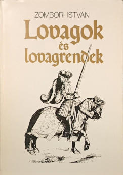 Zombori István - Lovagok és lovagrendek