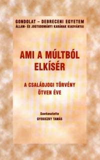 Gyekiczky Tams   (Szerk.) - Ami a mltbl elksr