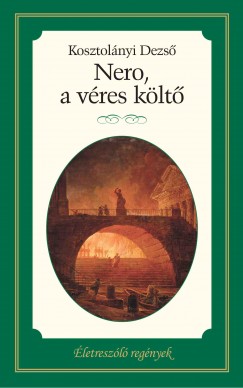 Kosztolnyi Dezs - Nero, a vres klt