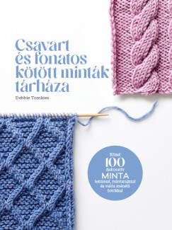 Debbie Tomkies - Csavart s fonatos kttt mintk trhza