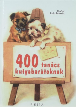 Manfred Koch-Kostersitz - 400 tanács kutyabarátoknak