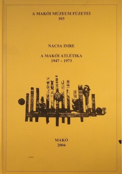 Nacsa Imre - A maki atltika 1947-1973