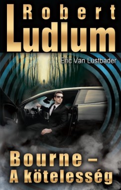 Robert Ludlum - Eric Van Lustbader - Bourne - A ktelessg