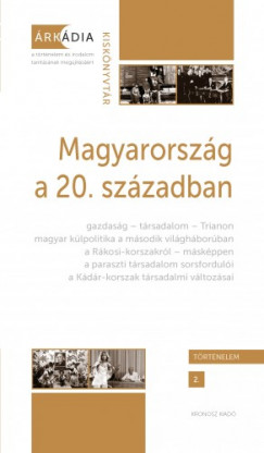 Bnkuti Gbor  (Szerk.) - Dvnyi Anna - Gzsy Zoltn - Magyarorszg a 20. szzadban