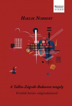 Haklik Norbert - A Tallin-Zgrb-Bukarest tengely
