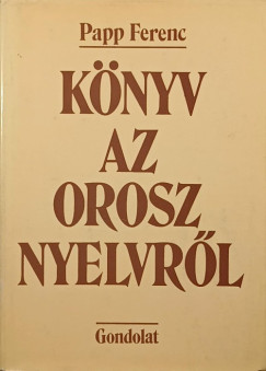 Papp Ferenc - Knyv az orosz nyelvrl