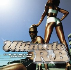 Ultimate R&B (38 of the hottest R&B hits 2007)