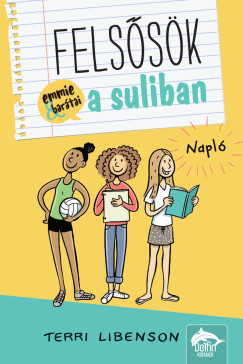 Terri Libenson - Felsősök a suliban - Napló