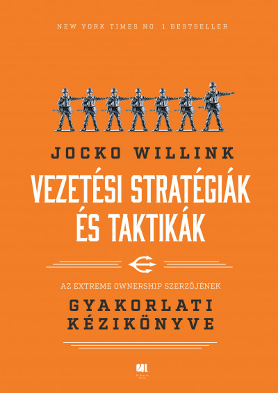 Jocko Willink - Vezetési stratégiák és taktikák