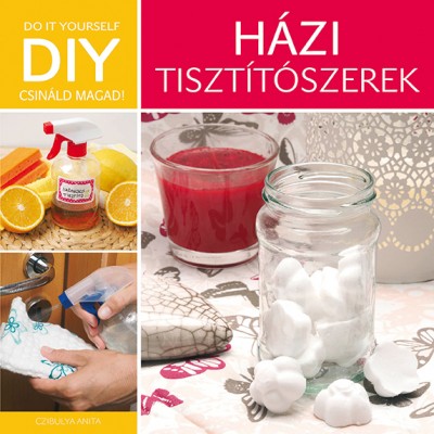 Czibulya Anna - DIY: Házi tisztítószerek