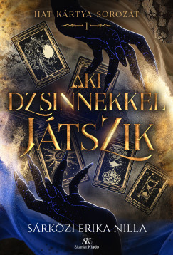 Sárközi Erika Nilla - Aki dzsinnekkel játszik