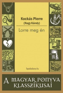 Kockás Pierre (Nagy Károly) - Lorre meg én