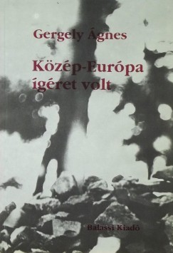 Gergely gnes - Kzp-Eurpa igret volt