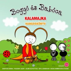 Bartos Erika - Bogyó és Babóca - Kalamajka
