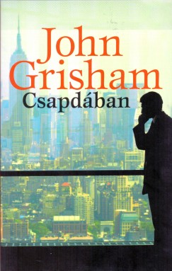 John Grisham - Csapdban