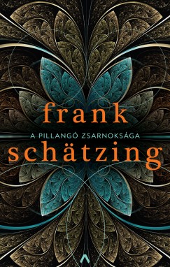 Frank Schtzing - A pillang zsarnoksga