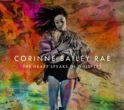 Corinne Bailey Rae - The Heart Speaks In Whispers - Deluxe CD
