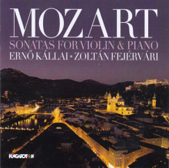 Fejérvári Zoltán - Kállai Ernő - Wolfgang Amadeus Mozart - Sonatas for Violin & Piano - CD