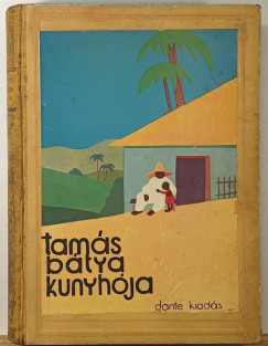 Harriet Beecher Stowe - Tam�s b�tya kunyh�ja