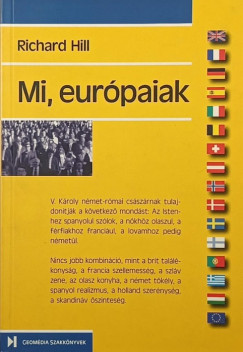 Richard Hill - Mi, eur�paiak