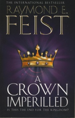Raymond Elias Feist - A Crown Imperilled