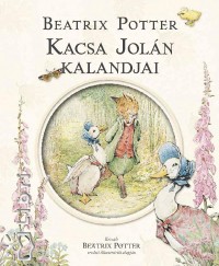 Beatrix Potter - Kacsa Joln kalandjai