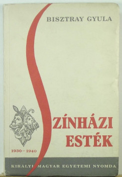 Bisztray Gyula - Sznhzi estk