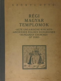 Szőnyi Ottó - Régi magyar templomok
