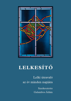 Galambos Ádám - Lelkesítő
