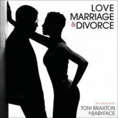 Babyface - Toni Braxton - Love, Marriage & Divorce - CD
