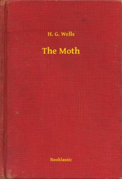 H. G. Wells - The Moth