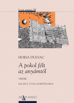 Horia Dulvac - A pokol f�lt az any�mt�l