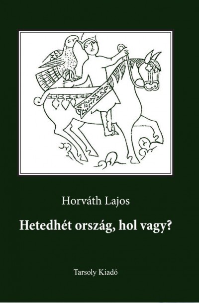 Horváth Lajos - Hetedhét ország, hol vagy?