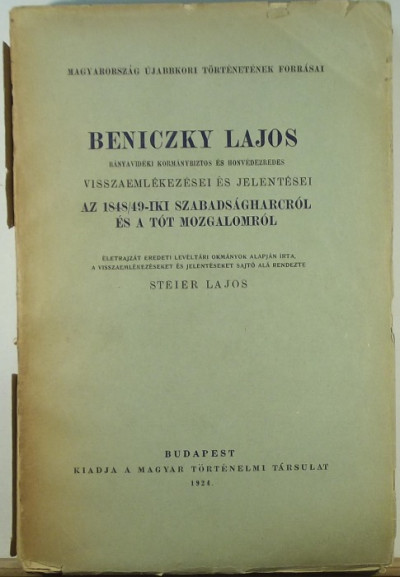 Beniczky Lajos - Steier Lajos  (Szerk.) - Beniczky Lajos az 1848/49-iki szabadságharcról és a tót mozgalomról