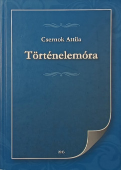 Csernok Attila - Történelemóra
