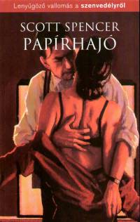 Scott Spencer - Pap�rhaj�