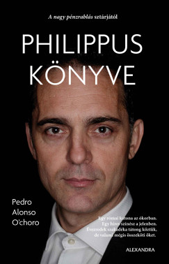 Pedro Alonso O'Choro - Philippus könyve