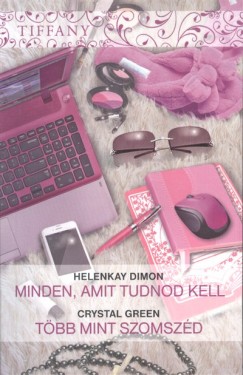 Crystal Green - Helenkay Dimon - Minden, amit tudnod kell - Tbb mint szomszd